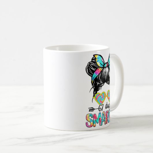 67 Days Of Smarter Messy Bun Six Seven 67th Day Of Kaffeetasse (VorderseiteRechts)
