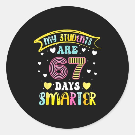 67 Days Smarter 67 Days Of School 6 7 Meme Teacher Runder Aufkleber (Vorderseite)
