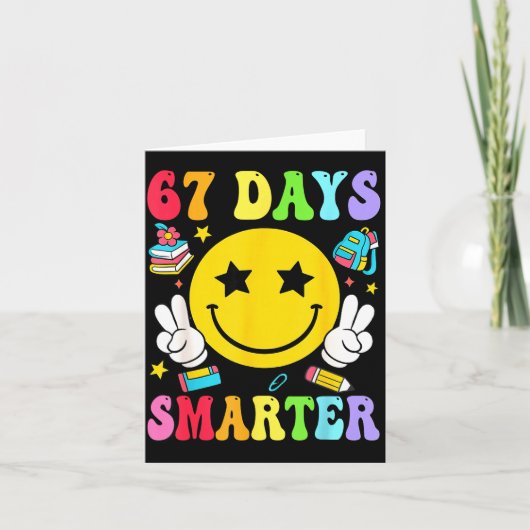 67 Days Smarter 67 Days Of School Teacher Student Karte (Vorderseite)