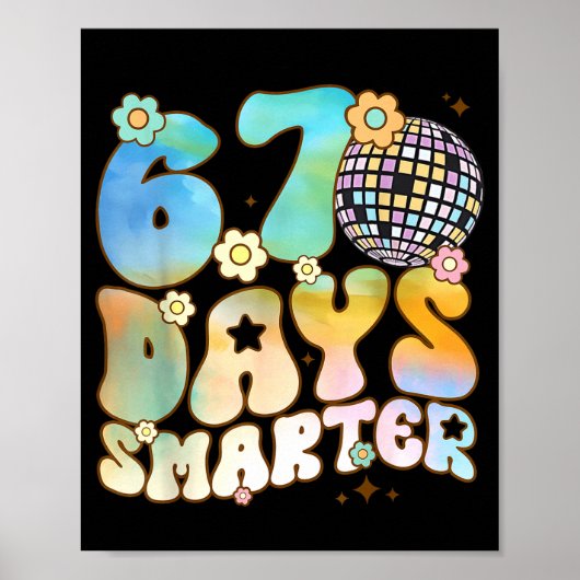67 Days Smarter 67 Days School Teacher Students Me Poster (Vorne)