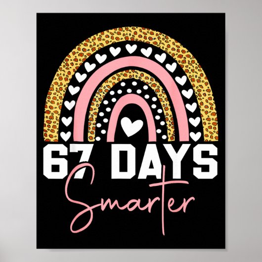 67 Days Smarter Days Of School Survived Rainbow Le Poster (Vorne)