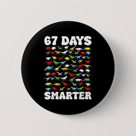 67 Days Smarter Dinosaur Kids 100 Days Of School 6 Button (Vorderseite)