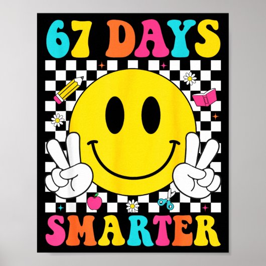 67 Days Smarter Funny Six Seven 6 7 Meme Gen Alpha Poster (Vorne)