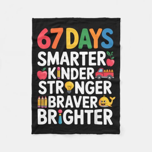 67 Days Smarter Kinder Stronger Braver Brighter Fleecedecke (Vorderseite)