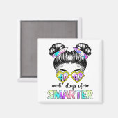 67 Days Smarter Messy Bun Six Seven 67th Day Of Sc Magnet (Vorderseite/Rückseite)