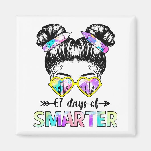 67 Days Smarter Messy Bun Six Seven 67th Day Of Sc Magnet (Vorne)