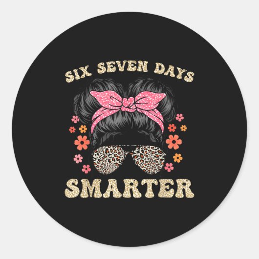 67 Days Smarter Messy Bun Six Seven 67th Day Of Sc Runder Aufkleber (Vorderseite)
