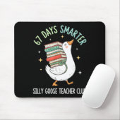 67 Days Smarter Silly Goose Teacher Club Funny Goo Mousepad (Mit Mouse)