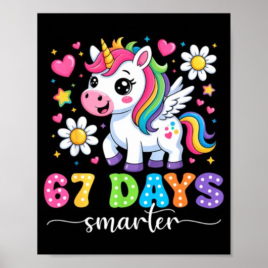 67 Days Smarter Unicorn Girl Kid Teacher 67th Day  Poster (Vorne)