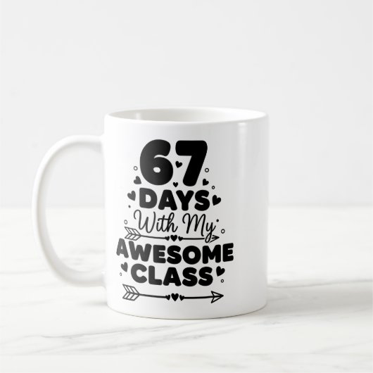 67 Days With My Awesome Cl Funny 67 Teacher Studen Kaffeetasse (Links)