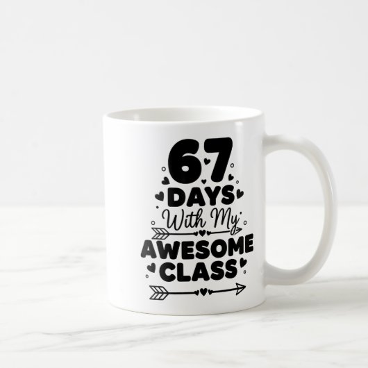 67 Days With My Awesome Cl Funny 67 Teacher Studen Kaffeetasse (Rechts)