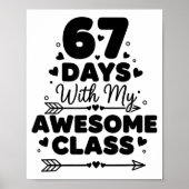 67 Days With My Awesome Cl Funny 67 Teacher Studen Poster (Vorne)
