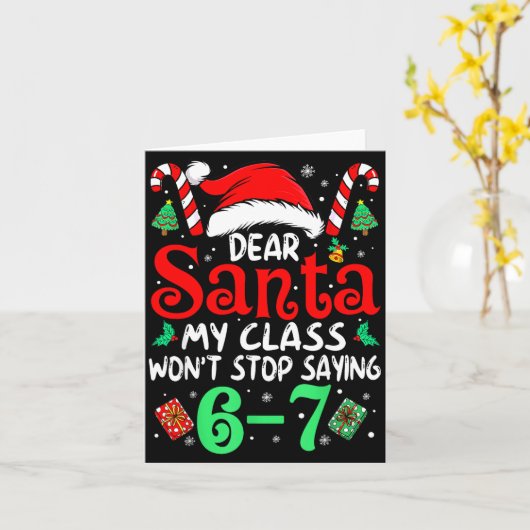 67 Dear Santa 6 7 Funny Christmas Six Seven Teache Karte (Gelbe Blume)
