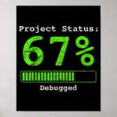 67 Debugging Geek Six Seven 67 Project Status Funn Poster (Vorne)