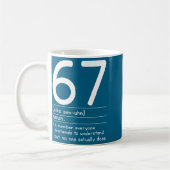 67 Definition Die Bedeutung Von 67 Meme Lustig Sec Kaffeetasse (Links)