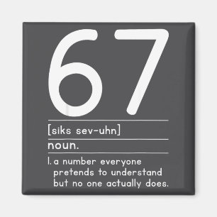 67 Definition Die Bedeutung Von 67 Meme Lustig Sec Magnet