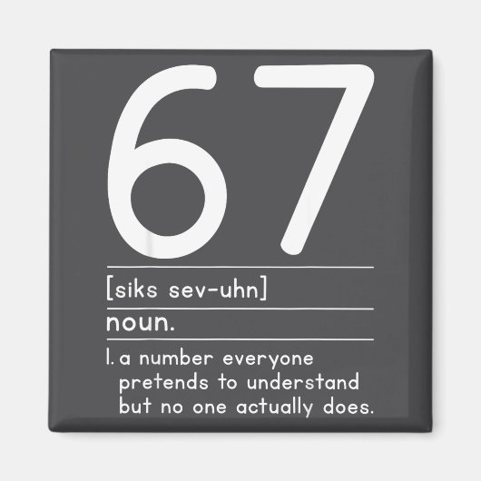 67 Definition Die Bedeutung Von 67 Meme Lustig Sec Magnet (Vorne)