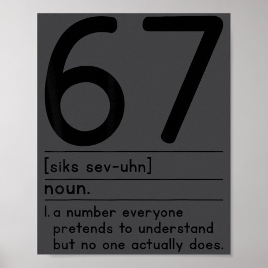 67 Definition Die Bedeutung Von 67 Meme Lustig Sec Poster (Vorne)