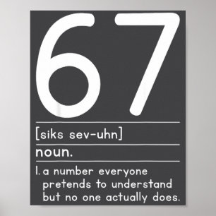 67 Definition Die Bedeutung Von 67 Meme Lustig Sec Poster