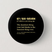 67 Definition Meaning Six Seven Funny Meme Teacher Button (Vorderseite)