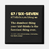 67 Definition Meaning Six Seven Funny Meme Teacher Magnet (Vorne)