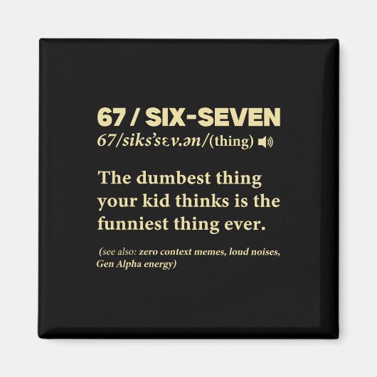 67 Definition Meaning Six Seven Funny Meme Teacher Magnet (Vorne)