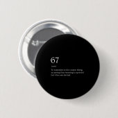 67 Definition Meme Button (Vorne & Hinten)