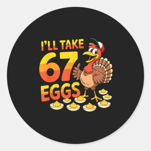 67 Deviled Eggs Lovers Thanksgiving Turkey 67 Funn Runder Aufkleber (Vorderseite)