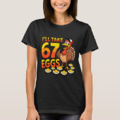 67 Deviled Eggs Lovers Thanksgiving Turkey 67 Funn T-Shirt (Vorderseite)