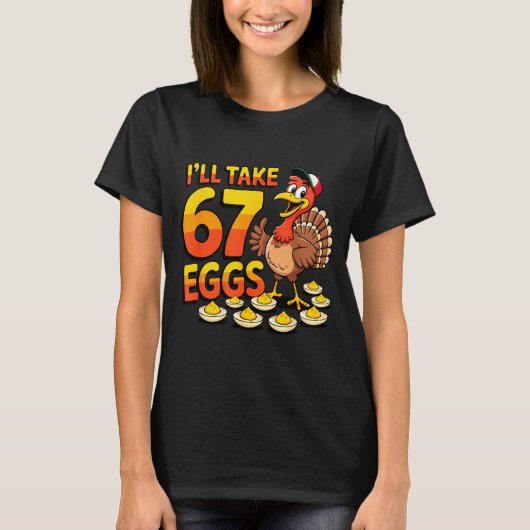 67 Deviled Eggs Lovers Thanksgiving Turkey 67 Funn T-Shirt (Vorderseite)