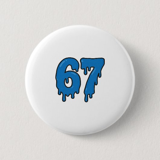 67 Drip Melt Six Seven Meme Alpha Gen Slang Lustig Button (Vorderseite)