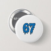 67 Drip Melt Six Seven Meme Alpha Gen Slang Lustig Button (Vorne & Hinten)