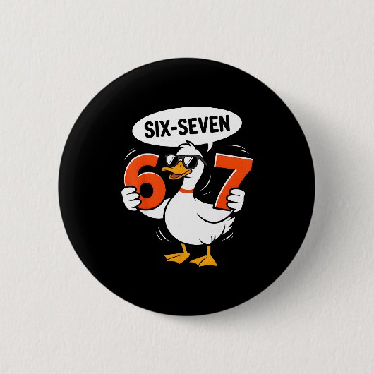 67 Duck Meme Funny Six Seven Gen Alpha Slang Cool Button (Vorderseite)