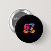 67 Eis Drip Lustig 6 7 Sechs Sieben Gen Alpha Ich Button (Vorne & Hinten)