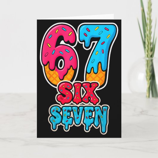 67 Eis-Drip lustig Six Seven Gen Alpha Meme S Karte (Vorderseite)