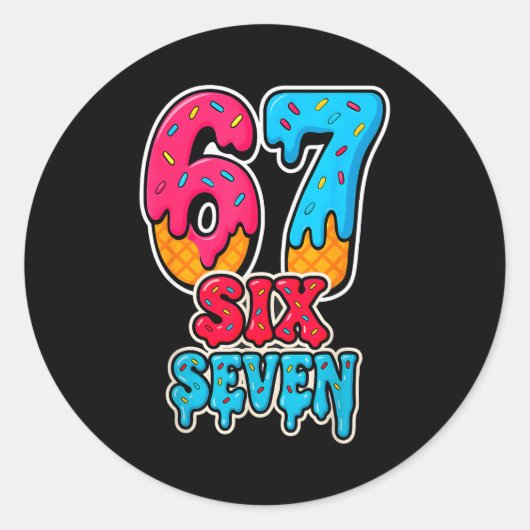 67 Eis-Drip lustig Six Seven Gen Alpha Meme S Runder Aufkleber (Vorderseite)