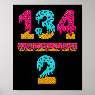 67 Eis-Drip-Meme-Division-Mathe-Lehrer Gen A Poster