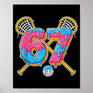67 Eis-Drip-Meme Gen-Alpha-Slang Lacrosse Sr Poster