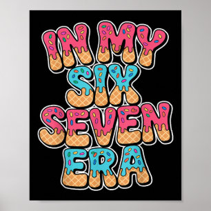 67 Eis-Drip-Meme In Meiner Six Seven Ära Gen Alp Poster