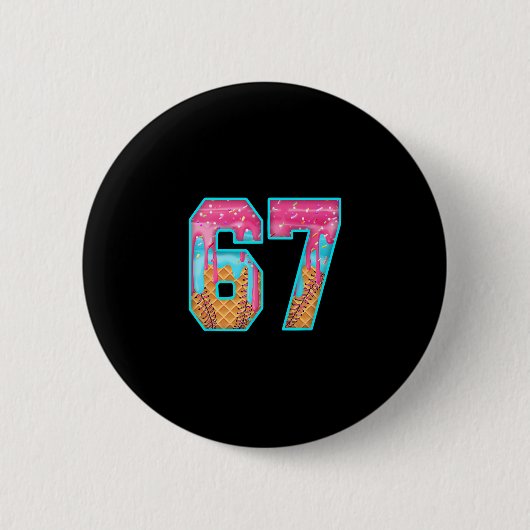 67 Eis-Drip-Meme Lustig Sechs Sieben Lustige Zahl Button (Vorderseite)