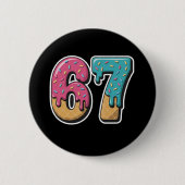 67 Eis-Drip-Meme Lustig Six Seven Gen Alpha Button (Vorderseite)