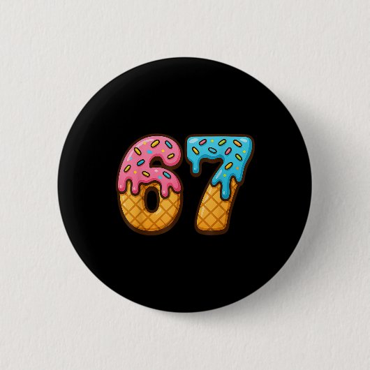 67 Eis-Drip-Meme Lustig Six Seven Gen Alpha S Button (Vorderseite)
