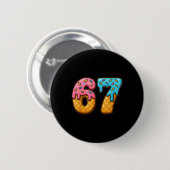 67 Eis-Drip-Meme Lustig Six Seven Gen Alpha S Button (Vorne & Hinten)