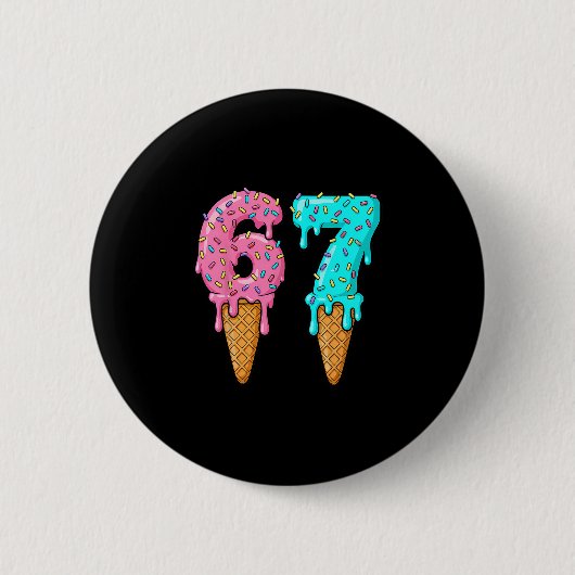 67 Eis-Drip-Meme Lustig Six Seven Gen Alpha S Button (Vorderseite)