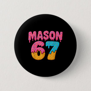 67 Eis-Drip-Meme Lustig Six Seven Gen Alpha S Button