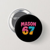 67 Eis-Drip-Meme Lustig Six Seven Gen Alpha S Button (Vorne & Hinten)