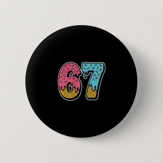 67 Eis-Drip-Meme Lustig Six Seven Gen Alpha S Button (Vorderseite)