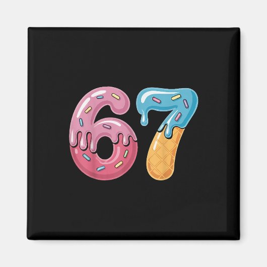 67 Eis Drip Meme Lustig Six Seven Gen Alpha S Magnet (Vorne)
