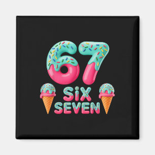 67 Eis-Drip-Meme Lustig Six Seven Gen Alpha S Magnet