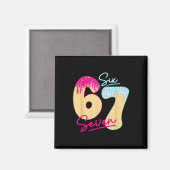 67 Eis-Drip-Meme Lustig Six Seven Gen Alpha S Magnet (Vorderseite/Rückseite)